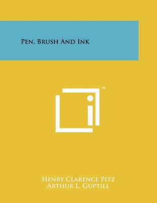 Pen, Brush And Ink 1258247402 Book Cover