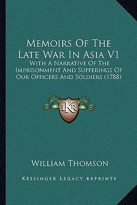 Memoirs Of The Late War In Asia V1: With A Narr... 1166334228 Book Cover