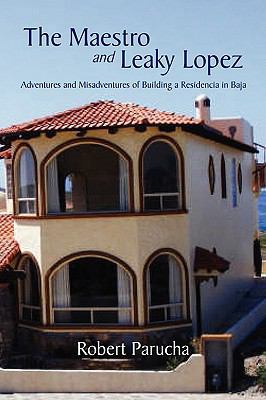 The Maestro and Leaky Lopez 1441529462 Book Cover