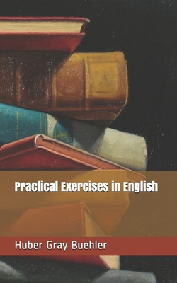 Practical Exercises in English B086G2YXZJ Book Cover