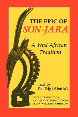 Epic of Son-Jara: A West African Tradition 0253207134 Book Cover