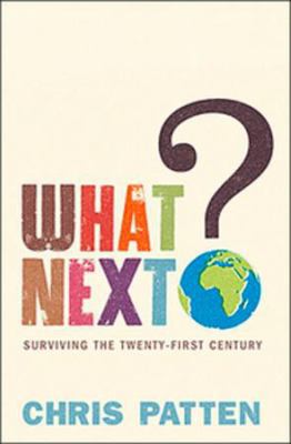 What Next?: Surviving The 21st Century 067004539X Book Cover