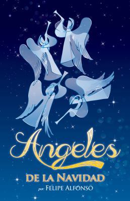 Angeles de la Navidad [Spanish] 099031653X Book Cover
