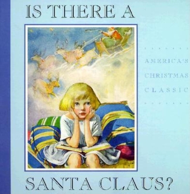 Is There a Santa Claus?: A Little Girl's Questi... 1883211239 Book Cover