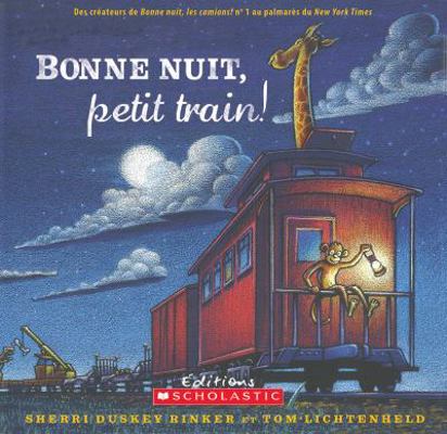 Bonne Nuit, Petit Train! [French] 1443134112 Book Cover