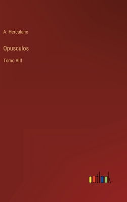 Opusculos: Tomo VIII [Portuguese] 3368002937 Book Cover