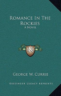 Romance In The Rockies 1166128997 Book Cover