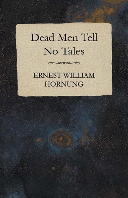 Dead Men Tell No Tales 1473321956 Book Cover