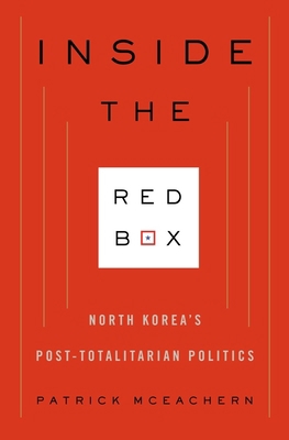 Inside the Red Box: North Korea's Post-Totalita... 0231153228 Book Cover
