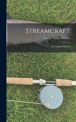 Streamcraft: An Angling Manual 1016575572 Book Cover