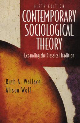 Contemporary Sociological Theory: Expanding the... 0137876564 Book Cover