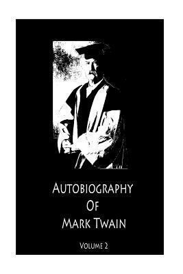 Autobiography OF Mark Twain Volume 2 1477475532 Book Cover