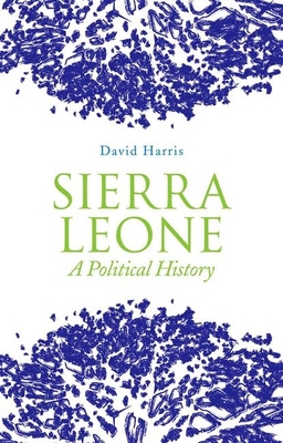 Sierra Leone: A Political History 0199361762 Book Cover