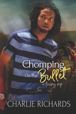 Chomping on the Bullet 1487432283 Book Cover