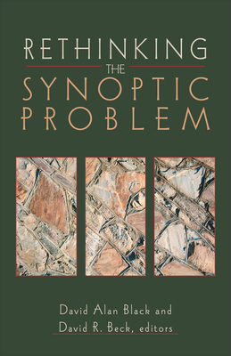 Rethinking the Synoptic Problem 0801022819 Book Cover