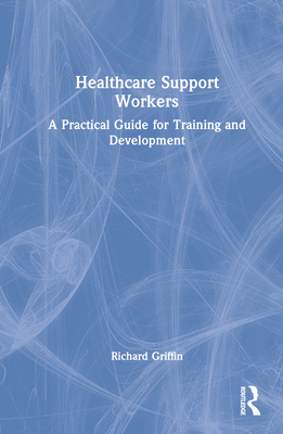 Healthcare Support Workers: A Practical Guide f... 103217059X Book Cover