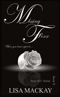 Missing Foxx: When you least expect it... 1913279014 Book Cover