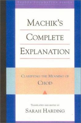 Machik's Complete Explanation : Clarifying the ... B0075L6OTS Book Cover
