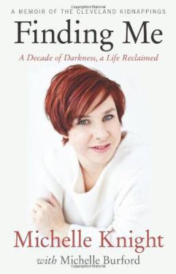 Finding Me: A Decade of Darkness, a Life Reclai... 1602862648 Book Cover