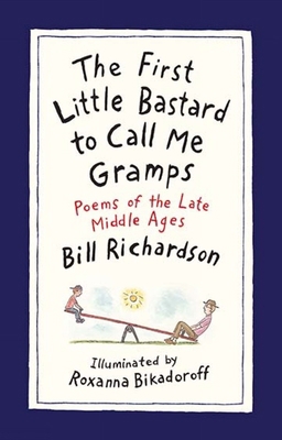 The First Little Bastard to Call Me Gramps: Poe... 1487000545 Book Cover