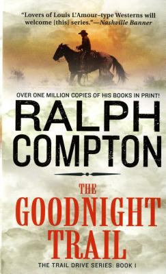 The Goodnight Trail: The Trail Drive, Book 1 B0073R5ZF8 Book Cover