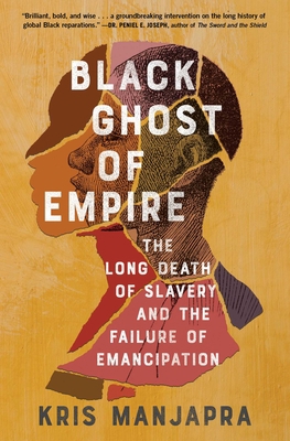 Black Ghost of Empire: The Long Death of Slaver... 1982123494 Book Cover