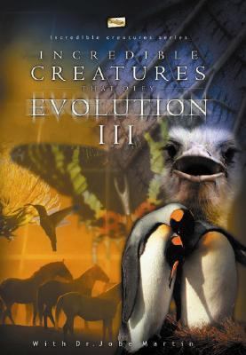 Incredible Creatures That Defy Evolution: Vol. II 0970742231 Book Cover