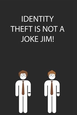 Identity Theft is Not a Joke Jim! 1671562356 Book Cover