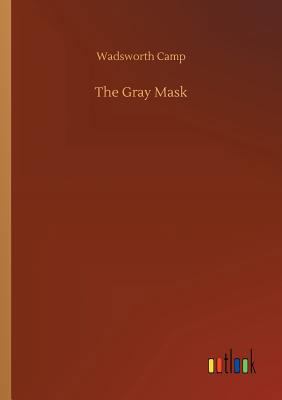 The Gray Mask 3734034248 Book Cover