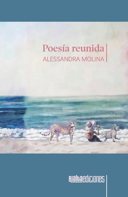 Poesía reunida [Spanish] 6079888424 Book Cover