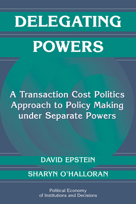 Delegating Powers: A Transaction Cost Politics ... B00MMS9ZQS Book Cover