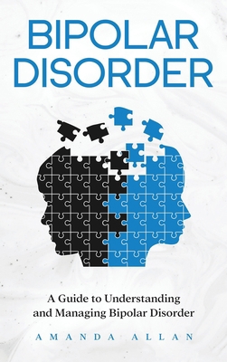 Bipolar Disorder: A Guide to Understanding and ... 1959018221 Book Cover