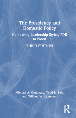 The Presidency and Domestic Policy: Comparing L... 1032728493 Book Cover