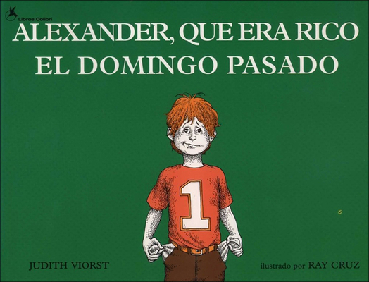 Alexander, Who Used to Be Rich Last Sunday/Alex... [Spanish] 0812477057 Book Cover