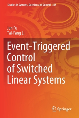 Event-Triggered Control of Switched Linear Systems 3030716066 Book Cover