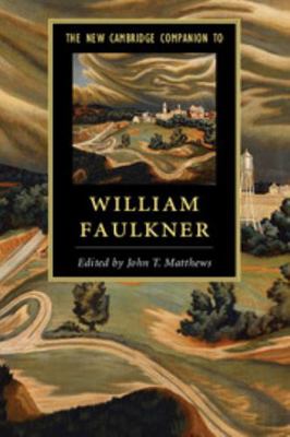 The New Cambridge Companion to William Faulkner 1107689562 Book Cover