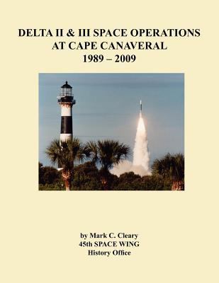 Delta II and III Space Operations at Cape Canav... 1780398719 Book Cover