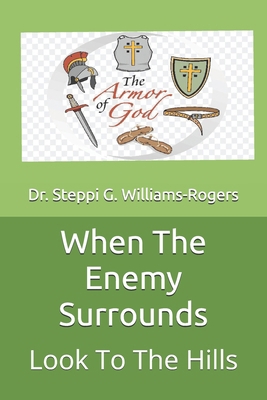 When The Enemy Surrounds: Look To The Hills            Book Cover