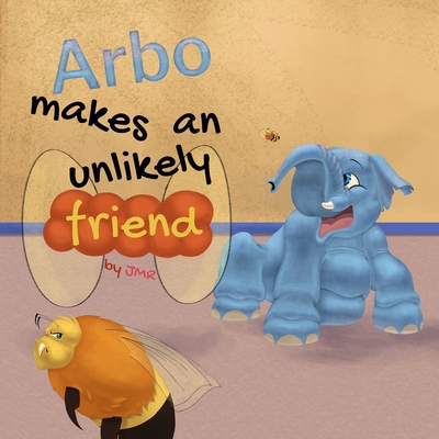 Arbo makes an unlikely friend 1977011659 Book Cover
