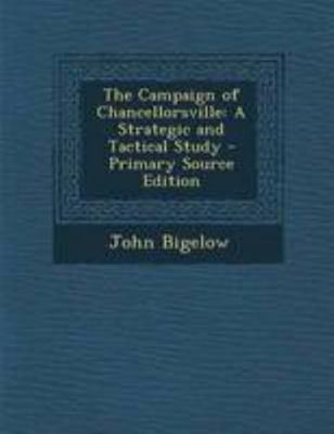 The Campaign of Chancellorsville: A Strategic a... 1295260263 Book Cover