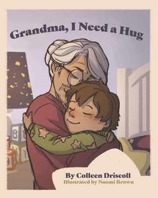 Grandma, I Need a Hug            Book Cover