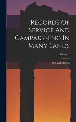 Records Of Service And Campaigning In Many Land... 1018831029 Book Cover