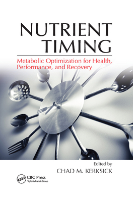 Nutrient Timing: Metabolic Optimization for Hea... 0367382237 Book Cover
