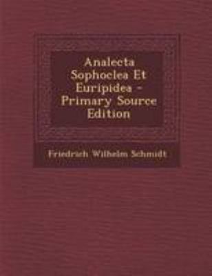 Analecta Sophoclea Et Euripidea - Primary Sourc... [Latin] 1294287885 Book Cover