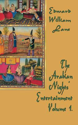 The Arabian Nights' Entertainment Volume 1 1515422607 Book Cover