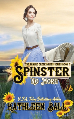 Spinster No More: A Christian Historical Wester... B0DJNJDHQR Book Cover