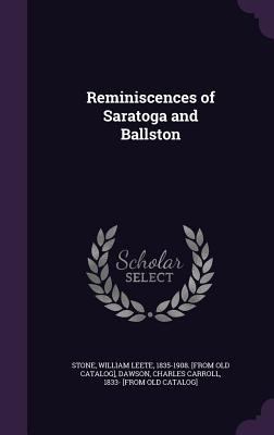 Reminiscences of Saratoga and Ballston 1359556435 Book Cover
