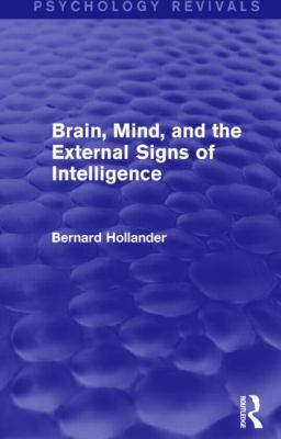 Brain, Mind, and the External Signs of Intellig... 1138841544 Book Cover