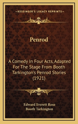 Penrod: A Comedy in Four Acts, Adapted for the ... 1164227017 Book Cover