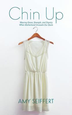 Chin Up: Wearing Grace, Strength, and Dignity W... 1976398096 Book Cover